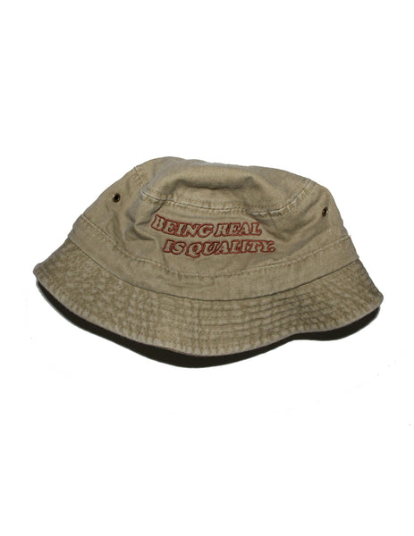 Being Real Is Quality. Bucket Hat